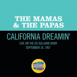 California Dreamin' (Live On The Ed Sullivan Show, September 24, 1967)